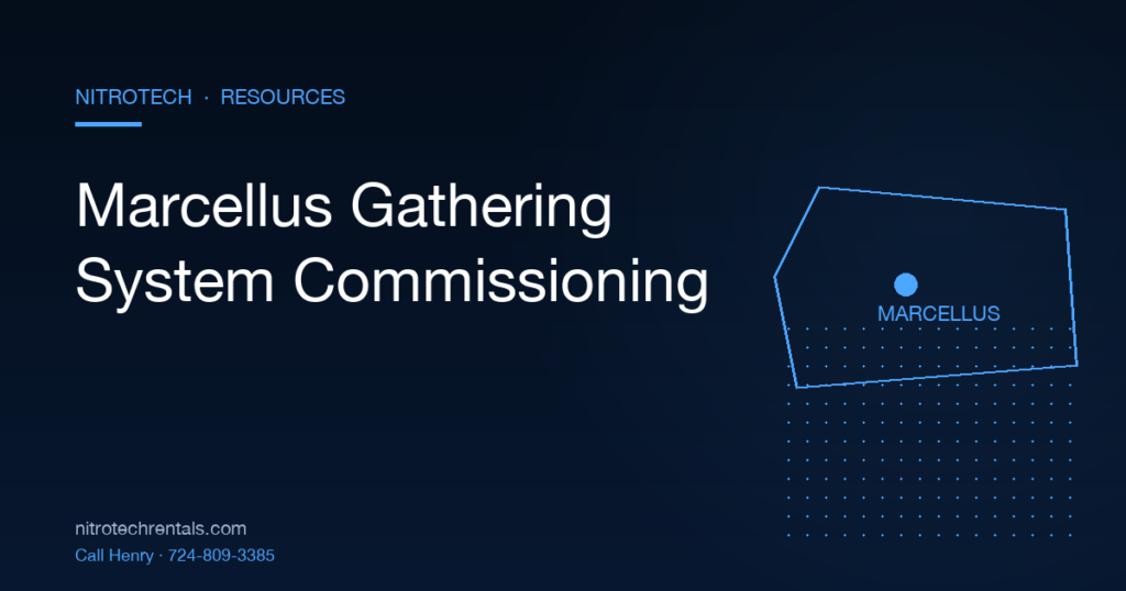 Marcellus shale gathering commissioning — NitroTech nitrogen services