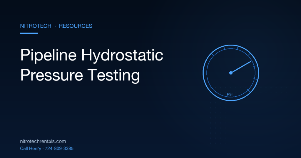 Pipeline hydrostatic pressure testing guide — NitroTech Resources